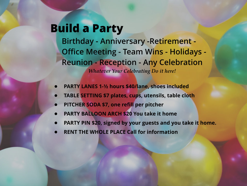 Build a Party Riverside Lanes Colusa CA